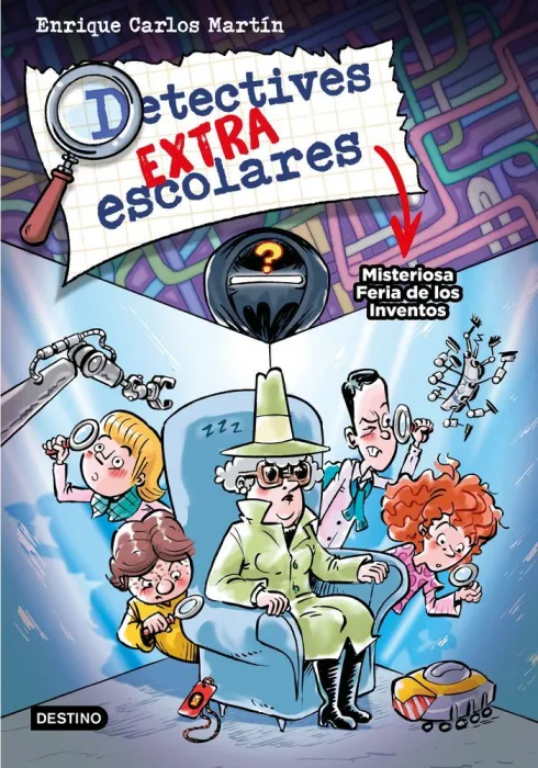 Detectives Extraescolares 4 Misteriosa Feria de los Inventos