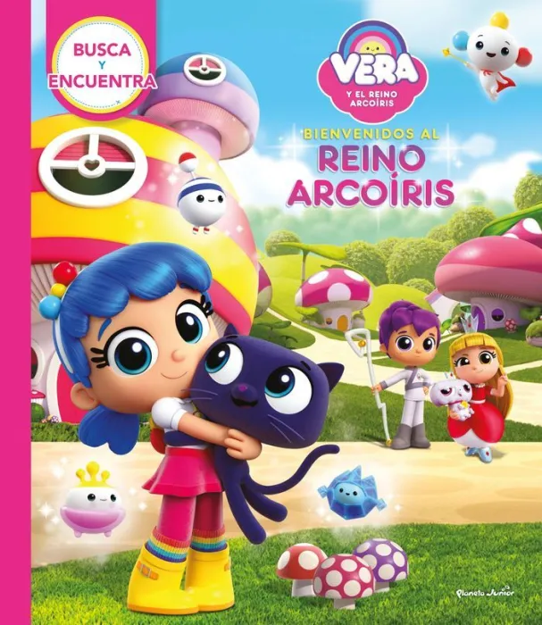 Bienvenidos Al Reino Arcoíris. Vera y el Reino Arcoíris. Busca y Encuentra