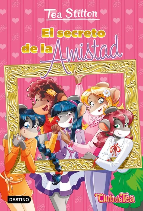 El Secreto de la Amistad - Tea Stilton 48