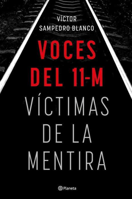 Voces del 11-M. Víctimas de la Mentira