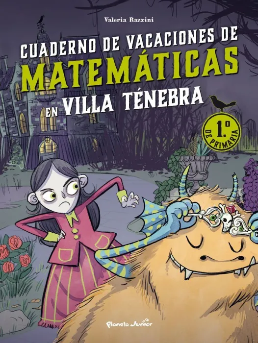 Villa Ténebra. Cuaderno de Vacaciones de Matemáticas. 1. º de Primaria