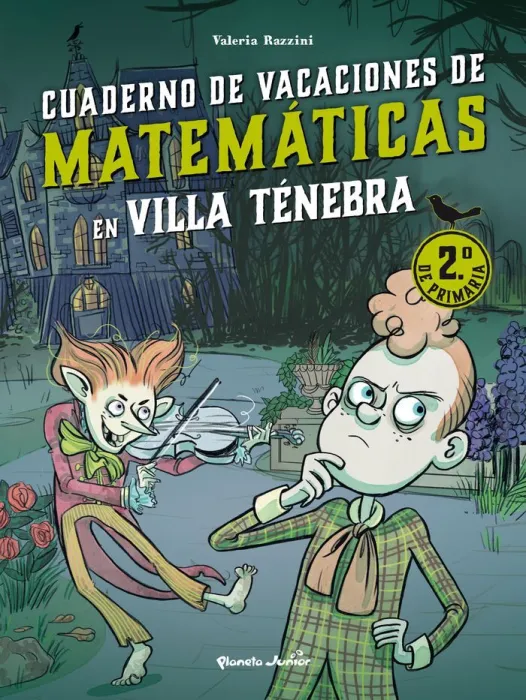 Villa Ténebra. Cuaderno de Vacaciones de Matemáticas. 2. º de Primaria
