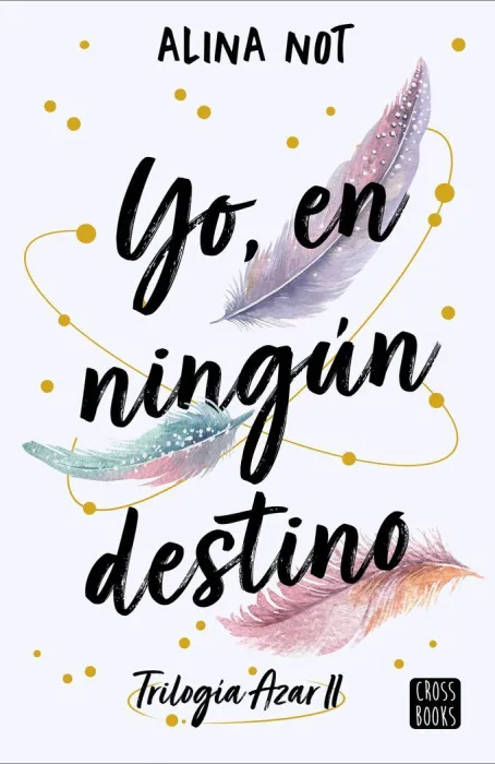 Yo, en Ningún Destino (Trilogia Azar 2)