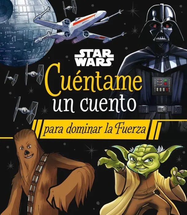 Cuéntame un Cuento para Dominar la Fuerza. Star Wars