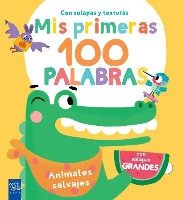Mis Primeras 100 Palabras. Animales Salvajes. Con Solapas y Texturas