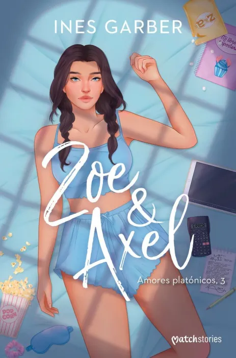 Zoe & Axel. Amores Platónicos 3