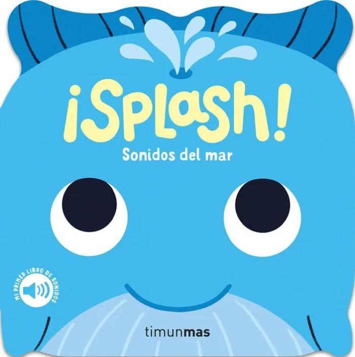 Splash! Sonidos del Mar. Mi Primer Libro de Sonidos