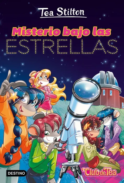 Misterio Bajo las Estrellas. Tea Stilton 51