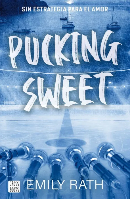 Pucking Sweet. Sin Estrategia para el Amor (Pucking 3)