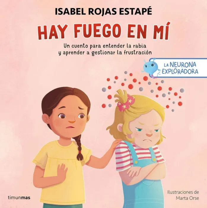 La Neurona Exploradora. Hay Fuego en mí.