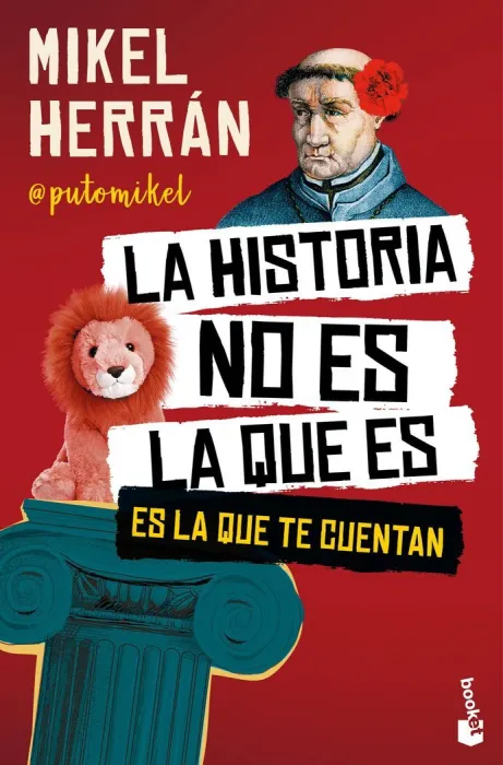 La Historia no Es la que Es Es la que te Cuentan