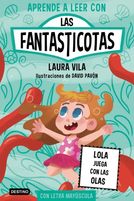 Aprende a Leer con las Fantasticotas. 13 Lola Juega con las Olas