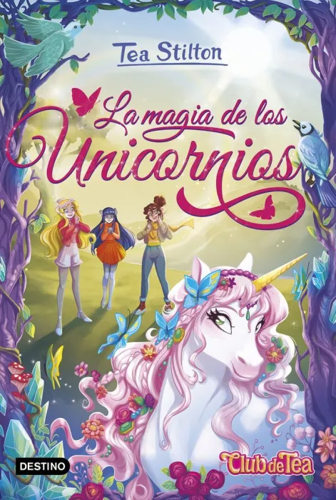 La Magia de los Unicornios. Tea Stilton