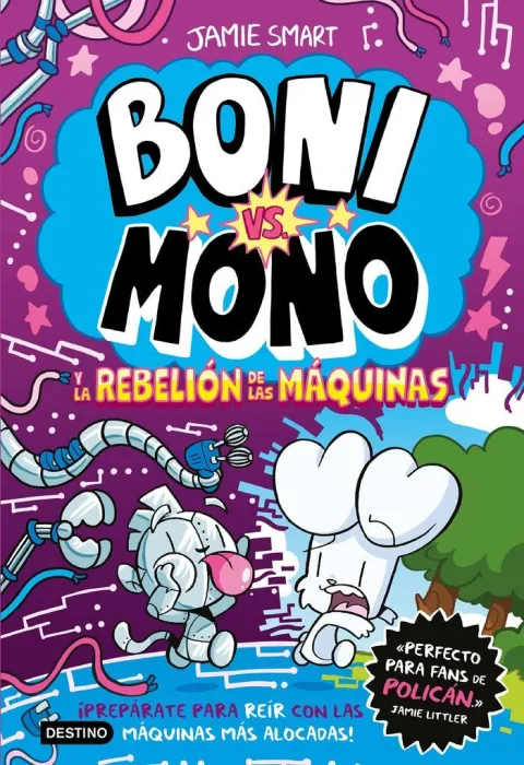 Boni Vs. Mono 6. Y la Rebelión de las Máquinas