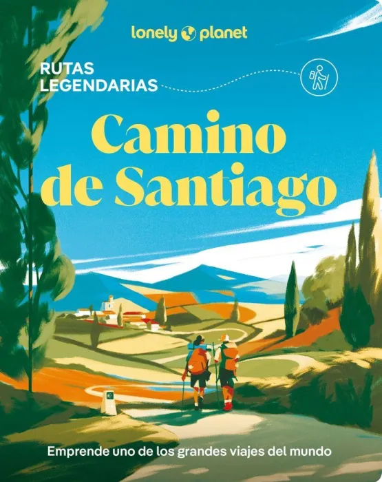 Camino de Santiago. Rutas Legendarias - Lonely Planet
