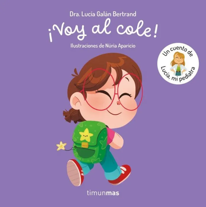 Voy Al Cole! un Cuento de Lucía, mi Pediatra