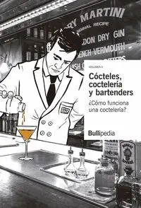 Cocteles, Cocteleria y Bartenders - Ii ¿Como Funciona una Cocteleria? Bullipedia