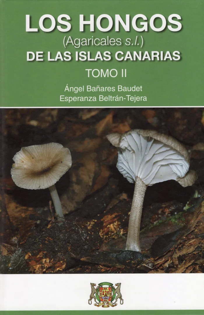 Los Hongos (Agaricales S. l. ) de las Islas Canarias T. ii