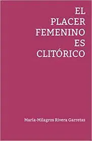 El Placer Femenino Es Clitórico