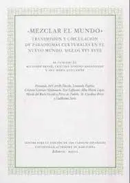 Mezclar el Mundo. Trasmisión y Circulación en Paradigmas Culturales