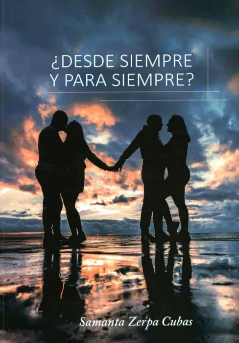 Desde Siempre y para Siempre?