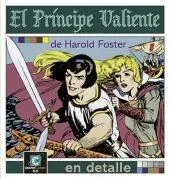 El Principe Valiente de Harold Foster en Detalle