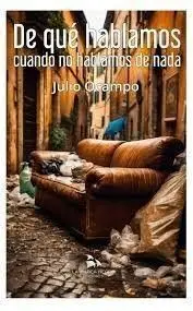 De que Hablamos Cuando no Hablamos de Nada