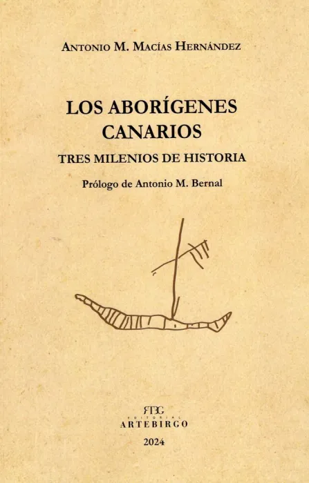 Los Aborígenes Canarios. Tres Milenios de Historia.