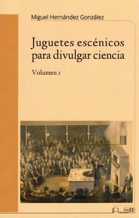 Juguetes Escénicos para Divulgar Ciencia Vol. 1