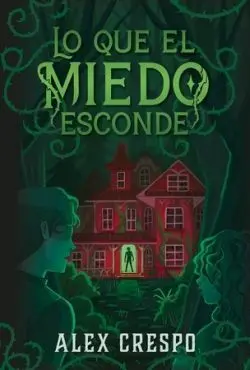 Lo que el Miedo Esconde