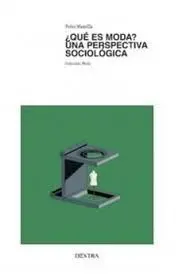 Què Es Moda? una Perspectiva Sociológica
