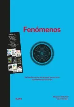 Fenomenos. De la Polinización Al Origen de los Cometas en 124 Láminas Ilustradas