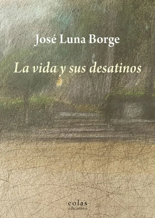La Vida y Sus Desatinos