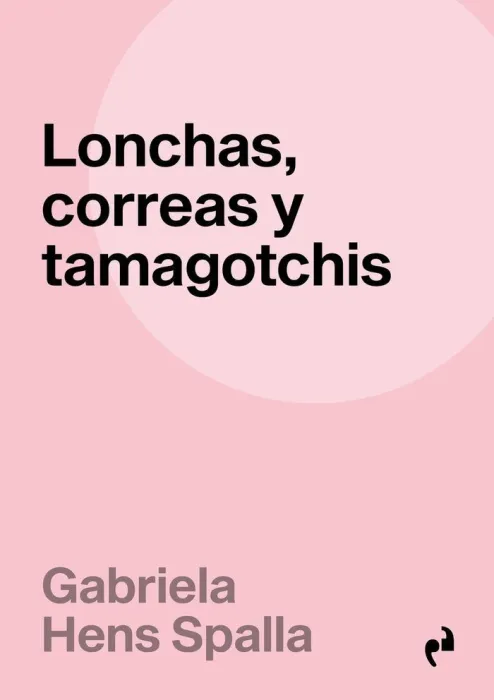 Lonchas, Correas y Tamagotchis