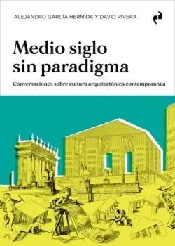 Medio Siglo sin Paradigma