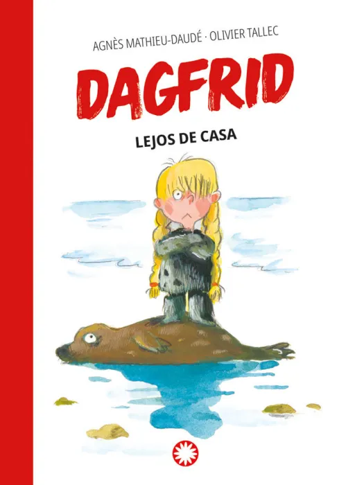Dagfrid. Lejos de Casa