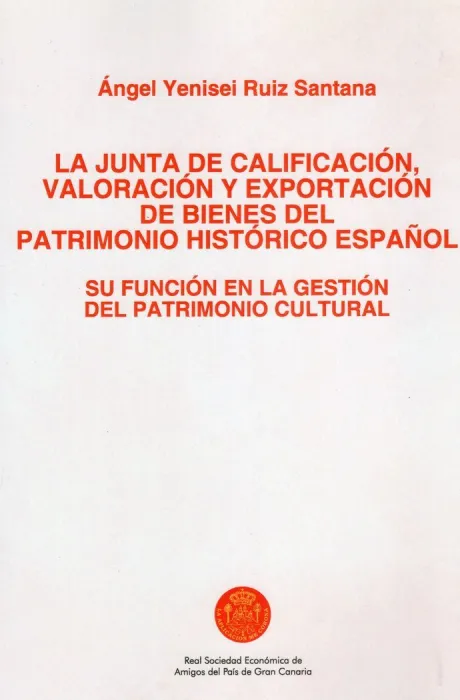 La Junta de Calificacion, Valoración y Exportación de Bienes del Patrimonio Histórico Español