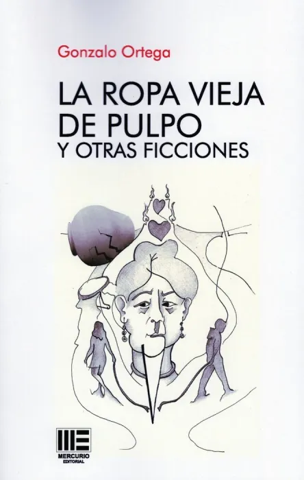 La Ropa Vieja de Pulpo y Otras Ficciones