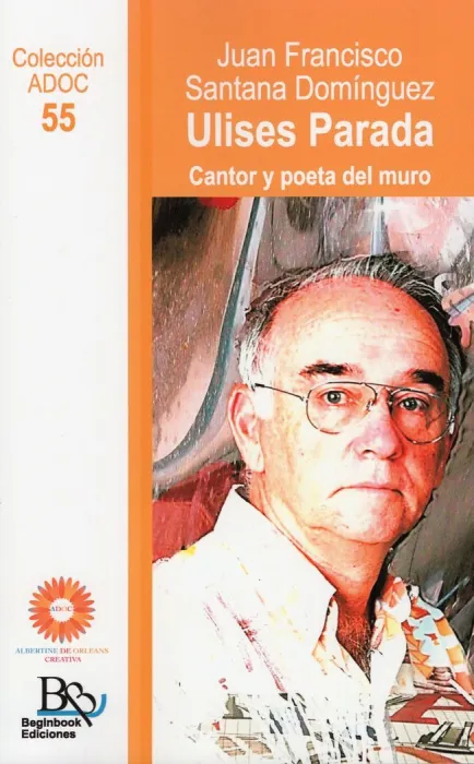 Ulises Parada. Cantor y Poeta del Muro
