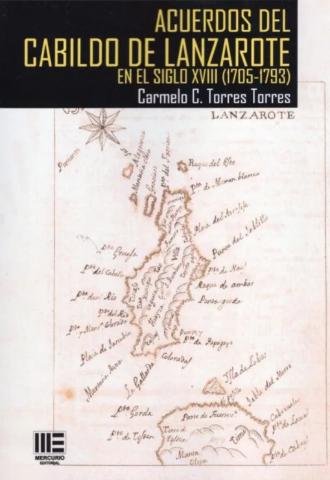 Acuerdos del Cabildo de Lanzarote en el Siglo Xviii (1705-1793)