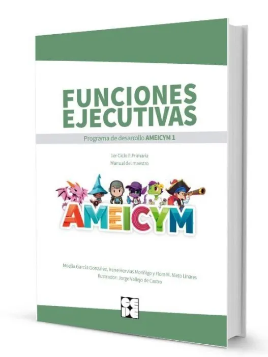Funciones Ejecutivas. Programa Ameicym 1. Manual del Maestro + Tarjetas