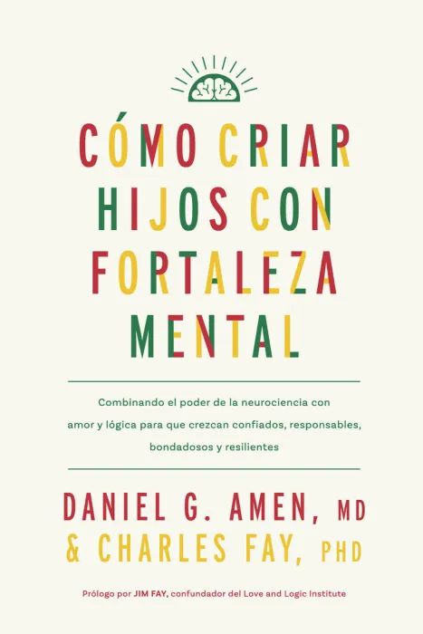 Cómo Criar Hijos con Fortaleza Mental