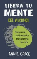 Libera tu Mente del Alcohol