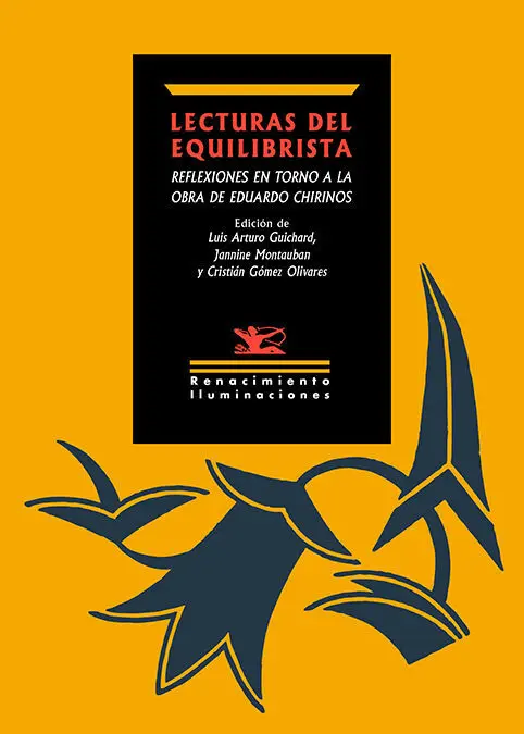 Lecturas del Equilibrista. Reflexiones en Torno a la Obra de Eduardo Chirinos