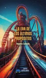 La Era de los Últimos Propósitos