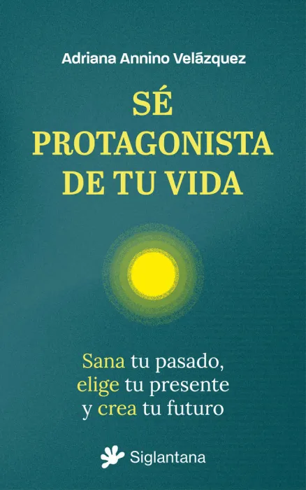 Sé Protagonista de tu Vida