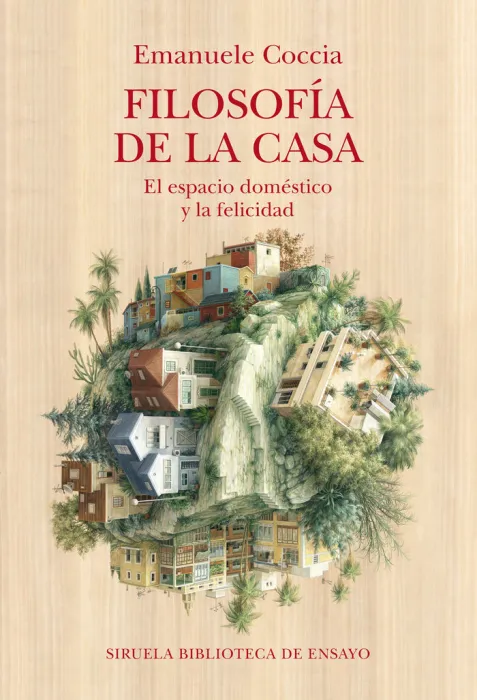 Filosofia de la Casa: Espacio Domestico y Felicidad