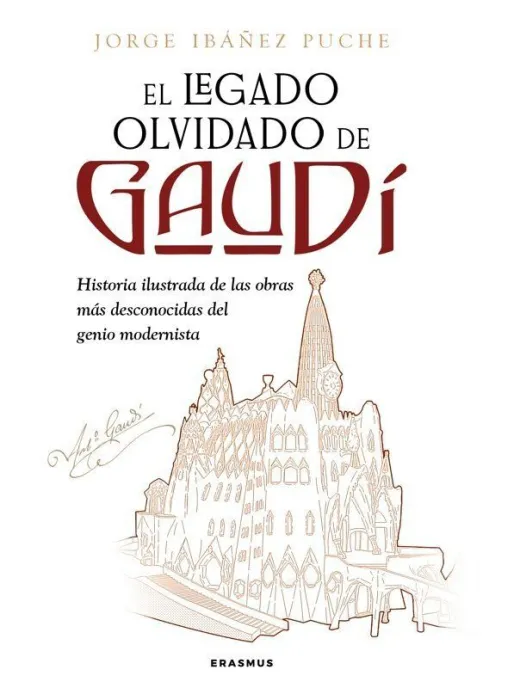 El Legado Olvidado de Gaudí