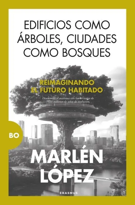 Edificios Como Árboles, Ciudades Como Bosques