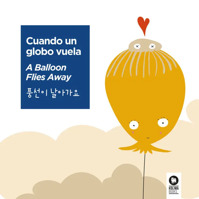 Cuando un Globo Vuela / a Ballon Flies Away